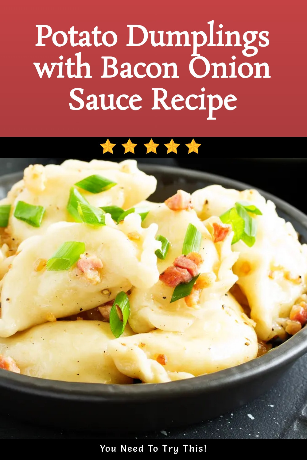 Potato Dumplings Meet Smoky Bacon Onion Sauce ingredients