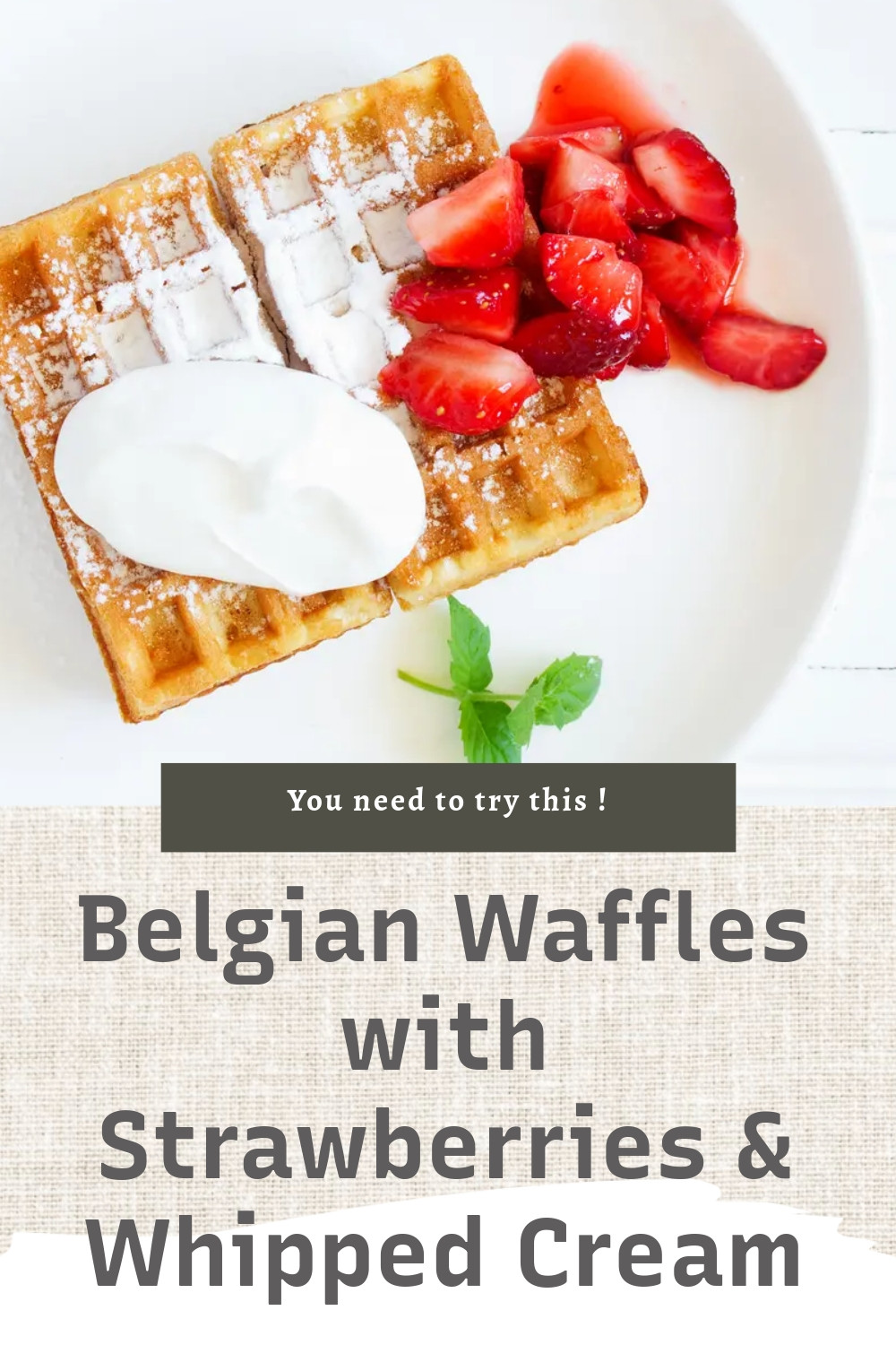 Belgian Waffles A Strawberry Whipped Cream Dream ingredients